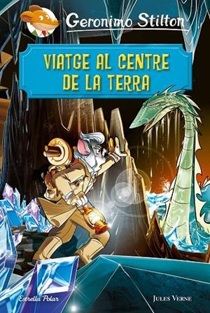 VIATGE AL CENTRE DE LA TERRA. STILTON | 9788491378723 | Galatea Llibres | Llibreria online de Reus, Tarragona | Comprar llibres en català i castellà online