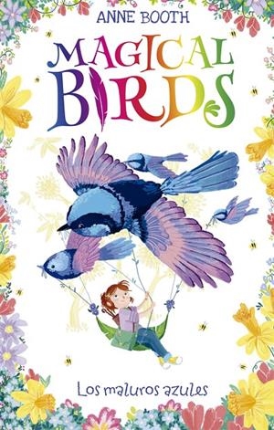 MAGICAL BIRDS 3. LOS MALUROS AZULES | 9788424664244 | BOOTH, ANNE | Galatea Llibres | Librería online de Reus, Tarragona | Comprar libros en catalán y castellano online