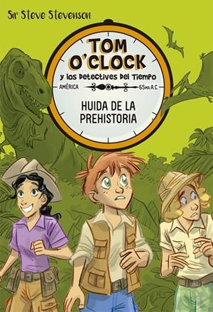 TOM O'CLOCK 8. HUIDA DE LA PREHISTORIA | 9788424664169 | STEVENSON, STEVE | Galatea Llibres | Librería online de Reus, Tarragona | Comprar libros en catalán y castellano online