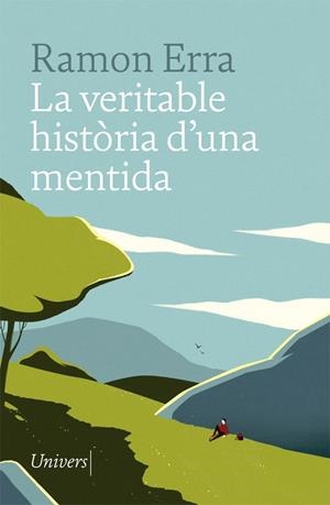 LA VERITABLE HISTÒRIA D'UNA MENTIDA | 9788417868031 | ERRA, RAMON | Galatea Llibres | Librería online de Reus, Tarragona | Comprar libros en catalán y castellano online