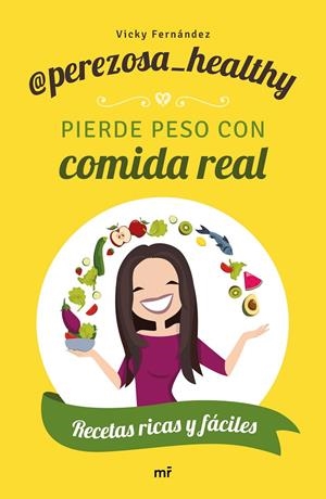 PIERDE PESO CON COMIDA REAL | 9788427046306 | PEREZOSA HEALTHY | Galatea Llibres | Librería online de Reus, Tarragona | Comprar libros en catalán y castellano online