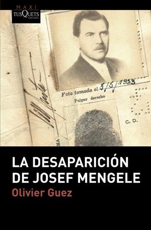 LA DESAPARICIÓN DE JOSEF MENGELE | 9788490667392 | GUEZ, OLIVIER | Galatea Llibres | Librería online de Reus, Tarragona | Comprar libros en catalán y castellano online