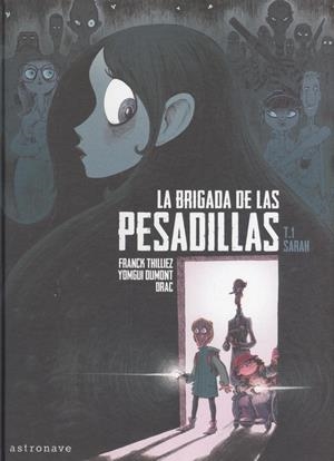 LA BRIGADA DE LAS PESADILLAS 1. SARAH | 9788467936438 | THILLIEZ - DUMONT - DRAC | Galatea Llibres | Llibreria online de Reus, Tarragona | Comprar llibres en català i castellà online