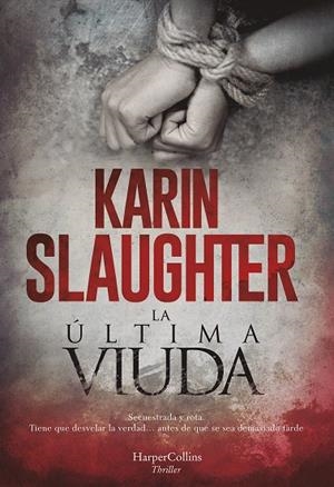 LA ÚLTIMA VIUDA | 9788491394150 | SLAUGHTER, KARIN | Galatea Llibres | Llibreria online de Reus, Tarragona | Comprar llibres en català i castellà online