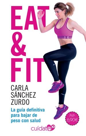 EAT & FIT | 9788491646501 | SÁNCHEZ ZURDO, CARLA | Galatea Llibres | Llibreria online de Reus, Tarragona | Comprar llibres en català i castellà online
