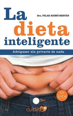 LA DIETA INTELIGENTE | 9788491646471 | RIOBÓ SERVÁN, PILAR | Galatea Llibres | Llibreria online de Reus, Tarragona | Comprar llibres en català i castellà online