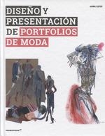 DISEÑO Y PRESENTACIÓN DE PORTFOLIOS DE MODA | 9788417412586 | KIPER, ANNA | Galatea Llibres | Llibreria online de Reus, Tarragona | Comprar llibres en català i castellà online