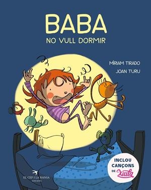BABA, NO VULL DORMIR | 9788417756437 | TIRADO, MÍRIAM / TURU, JOAN | Galatea Llibres | Librería online de Reus, Tarragona | Comprar libros en catalán y castellano online