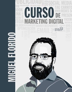 CURSO DE MARKETING DIGITAL | 9788441541641 | FLORIDO, MIGUEL ÁNGEL | Galatea Llibres | Llibreria online de Reus, Tarragona | Comprar llibres en català i castellà online