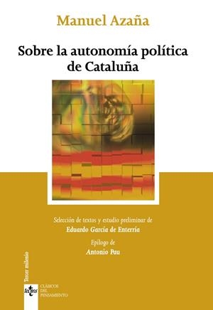 SOBRE LA AUTONOMÍA POLÍTICA DE CATALUÑA | 9788430977000 | AZAÑA, MANUEL | Galatea Llibres | Llibreria online de Reus, Tarragona | Comprar llibres en català i castellà online