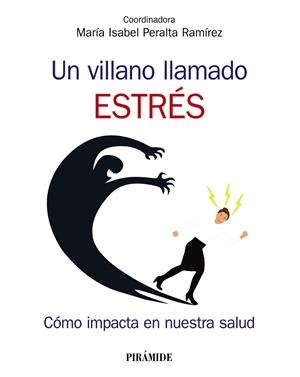 UN VILLANO LLAMADO ESTRÉS | 9788436841428 | PERALTA RAMÍREZ, MARÍA ISABEL | Galatea Llibres | Llibreria online de Reus, Tarragona | Comprar llibres en català i castellà online