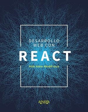 DESARROLLO WEB CON REACT | 9788441541634 | ALTADILL IZURA, PELLO XABIER | Galatea Llibres | Llibreria online de Reus, Tarragona | Comprar llibres en català i castellà online