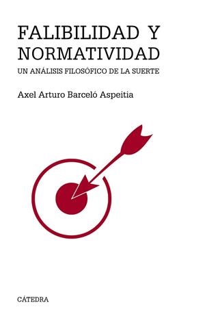 FALIBILIDAD Y NORMATIVIDAD | 9788437640327 | BARCELÓ ASPEITIA, AXEL ARTURO | Galatea Llibres | Llibreria online de Reus, Tarragona | Comprar llibres en català i castellà online