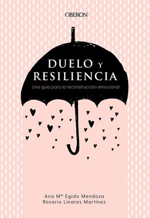 DUELO Y RESILIENCIA | 9788441541719 | EGIDO MENDOZA, ANA MARÍA/LINARES MARTÍNEZ, ROSARIO | Galatea Llibres | Llibreria online de Reus, Tarragona | Comprar llibres en català i castellà online
