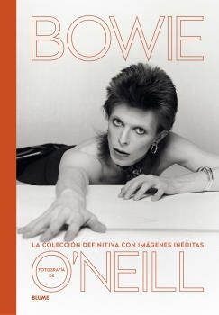 BOWIE. LA COLECCIÓN DEFINITIVA CON IMÁGENES INÉDITAS | 9788417757359 | O'NEILL, TERENCE | Galatea Llibres | Librería online de Reus, Tarragona | Comprar libros en catalán y castellano online