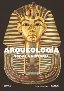 ARQUEOLOGÍA. TODA LA HISTORIA | 9788417492632 | BAHN, PAUL G/FAGAN, BRIAN M. | Galatea Llibres | Librería online de Reus, Tarragona | Comprar libros en catalán y castellano online