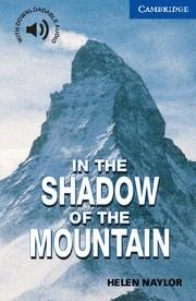 IN THE SHADOW OF THE MOUNTAIN LEVEL 5 | 9780521775519 | NAYLOR,HELEN | Galatea Llibres | Llibreria online de Reus, Tarragona | Comprar llibres en català i castellà online