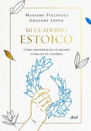 MI CUADERNO ESTOICO | 9788434431348 | PIGLIUCCI, MASSIMO/LOPEZ, GREGORY | Galatea Llibres | Llibreria online de Reus, Tarragona | Comprar llibres en català i castellà online