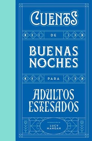 CUENTOS DE BUENAS NOCHES PARA ADULTOS ESTRESADOS | 9788401023316 | VV.AA. | Galatea Llibres | Llibreria online de Reus, Tarragona | Comprar llibres en català i castellà online