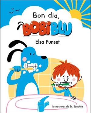 BON DIA, BOBIBLÚ! | 9788448854218 | PUNSET, ELSA/SR. SÁNCHEZ | Galatea Llibres | Librería online de Reus, Tarragona | Comprar libros en catalán y castellano online