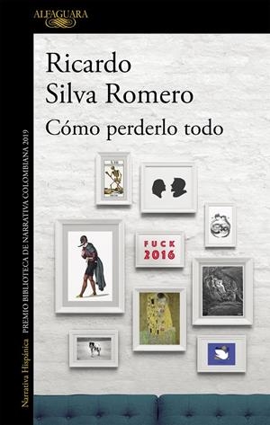 CÓMO PERDERLO TODO | 9788420438412 | SILVA ROMERO, RICARDO | Galatea Llibres | Llibreria online de Reus, Tarragona | Comprar llibres en català i castellà online