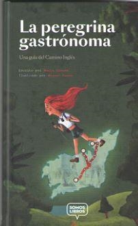 LA PEREGRINA GASTRÓNOMA | 9788412011579 | CANOSA BLANCO, MARÍA | Galatea Llibres | Llibreria online de Reus, Tarragona | Comprar llibres en català i castellà online