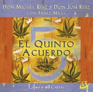 EL QUINTO ACUERDO | 9788484457206 | RUIZ, MIGUEL (MÉXICO)/RUIZ, JOSÉ (MÉXICO)/MILLS, JANET | Galatea Llibres | Librería online de Reus, Tarragona | Comprar libros en catalán y castellano online