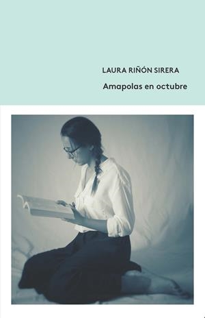 AMAPOLAS EN OCTUBRE | 9788412094305 | RIÑÓN SIRERA, LAURA | Galatea Llibres | Librería online de Reus, Tarragona | Comprar libros en catalán y castellano online