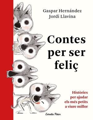 CONTES PER SER FELIÇ. | 9788491379041 | HERNANDEZ, GASPAR/ LLAVINA, JORDI | Galatea Llibres | Llibreria online de Reus, Tarragona | Comprar llibres en català i castellà online