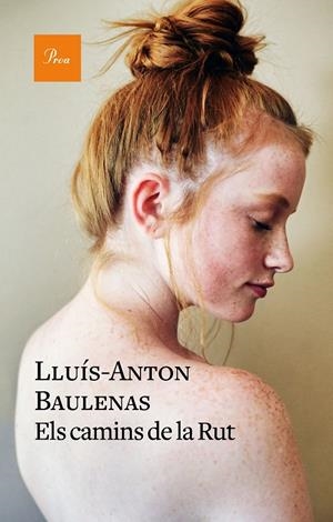 ELS CAMINS DE LA RUT | 9788475887784 | BAULENAS, LLUÍS-ANTON | Galatea Llibres | Librería online de Reus, Tarragona | Comprar libros en catalán y castellano online
