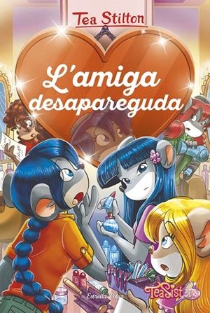 L'AMIGA DESAPAREGUDA. TEA SISTERS 4 | 9788491378761 | Galatea Llibres | Llibreria online de Reus, Tarragona | Comprar llibres en català i castellà online