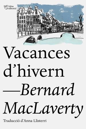 VACANCES D'HIVERN | 9788412006940 | MACLAVERTY, BERNARD | Galatea Llibres | Llibreria online de Reus, Tarragona | Comprar llibres en català i castellà online