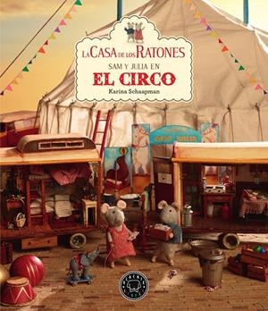 CASA DE LOS RATONES EL CIRCO, LA VOL. 5 | 9788417552541 | SCHAAPMAN, KARINA | Galatea Llibres | Librería online de Reus, Tarragona | Comprar libros en catalán y castellano online