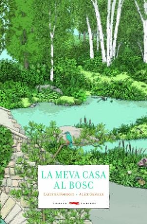 MEVA CASA AL BOSC, LA | 9788494990403 | BOURGET, LAËTITIA | Galatea Llibres | Llibreria online de Reus, Tarragona | Comprar llibres en català i castellà online