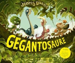 GEGANTOSAURE | 9788417207236 | DUDDLE, JONNY | Galatea Llibres | Librería online de Reus, Tarragona | Comprar libros en catalán y castellano online