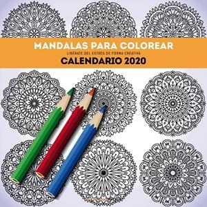 CALENDARIO MANDALAS PARA COLOREAR 2020 | 9788448026134 | AA. VV. | Galatea Llibres | Librería online de Reus, Tarragona | Comprar libros en catalán y castellano online