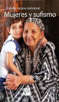 MUJERES Y SUFISMO | 9788494781544 | ADAMS HELMINSKI, CAMILLE | Galatea Llibres | Librería online de Reus, Tarragona | Comprar libros en catalán y castellano online