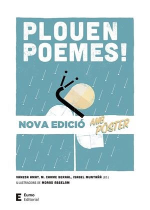 PLOUEN POEMES! (EDICIÓ AMB PÒSTER) | 9788497666770 | AMAT CASTELLS, VANESA/BERNAL CREUS, M. CARME/MUNTAÑÁ SALARICH, ISABEL | Galatea Llibres | Llibreria online de Reus, Tarragona | Comprar llibres en català i castellà online