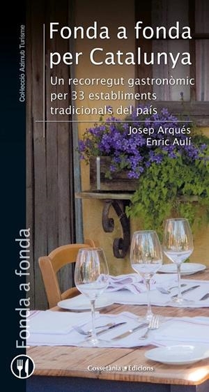 FONDA A FONDA PER CATALUNYA | 9788490348536 | ARQUÉS SURINYAC, JOSEP / AULÍ MELLADO, ENRIC | Galatea Llibres | Llibreria online de Reus, Tarragona | Comprar llibres en català i castellà online