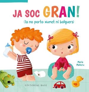 JA SOC GRAN! JA NO PORTO XUMET NI BOLQUERS | 9788417759209 | MAÑERU, MARIA | Galatea Llibres | Librería online de Reus, Tarragona | Comprar libros en catalán y castellano online