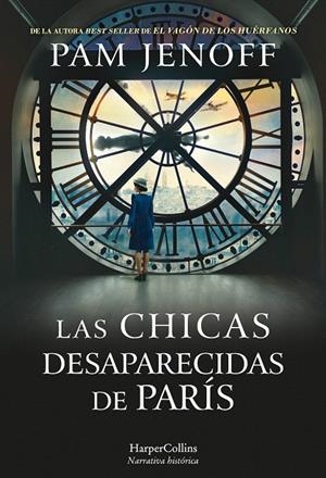 LAS CHICAS DESAPARECIDAS DE PARÍS | 9788491394167 | JENOFF, PAM | Galatea Llibres | Llibreria online de Reus, Tarragona | Comprar llibres en català i castellà online