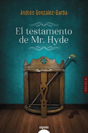 EL TESTAMENTO DE MR. HYDE | 9788491891338 | GONZÁLEZ-BARBA, ANDRÉS | Galatea Llibres | Llibreria online de Reus, Tarragona | Comprar llibres en català i castellà online