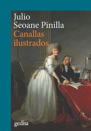CANALLAS ILUSTRADOS | 9788417835217 | SEOANE PINILLA, JULIO | Galatea Llibres | Llibreria online de Reus, Tarragona | Comprar llibres en català i castellà online
