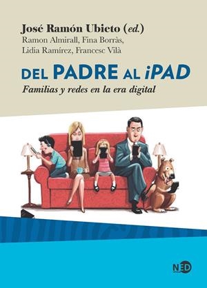 DEL PADRE AL IPAD | 9788416737727 | UBIETO,JOSE RAMON | Galatea Llibres | Llibreria online de Reus, Tarragona | Comprar llibres en català i castellà online