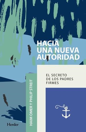 HACIA UNA NUEVA AUTORIDAD | 9788425441769 | OMER, HAIM/STREIT, PHILIP | Galatea Llibres | Librería online de Reus, Tarragona | Comprar libros en catalán y castellano online