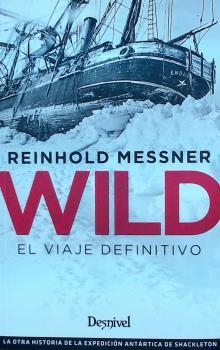 WILD, EL VIAJE DEFINITIVO | 9788498294798 | MESSNER, REINHOLD | Galatea Llibres | Librería online de Reus, Tarragona | Comprar libros en catalán y castellano online