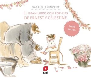 ERNEST Y CELESTINE. EL GRAN LIBRO CON POP-UPS | 9788413180090 | VINCENT, GABRIELLE | Galatea Llibres | Llibreria online de Reus, Tarragona | Comprar llibres en català i castellà online
