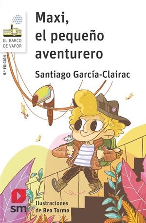 MAXI, EL PEQUEÑO AVENTURERO | 9788467585858 | GARCÍA-CLAIRAC, SANTIAGO | Galatea Llibres | Librería online de Reus, Tarragona | Comprar libros en catalán y castellano online