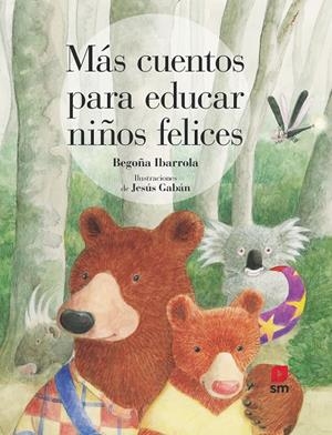 MAS CUENTOS PARA EDUCAR NIÑOS FELICES | 9788413181707 | IBARROLA, BEGOÑA | Galatea Llibres | Llibreria online de Reus, Tarragona | Comprar llibres en català i castellà online