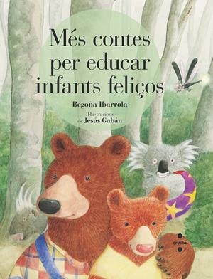 MES CONTES PER EDUCAR INFANTS FELICOS | 9788466146760 | IBARROLA, BEGOÑA | Galatea Llibres | Llibreria online de Reus, Tarragona | Comprar llibres en català i castellà online